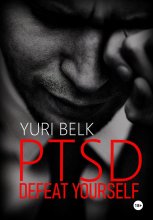 PTSD. Defeat yourself