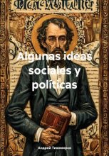 Algunas ideas sociales y políticas