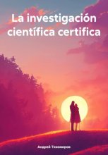 La investigaci?n cient?fica certifica