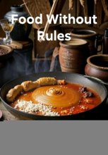 Food Without Rules