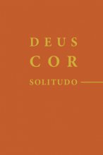 Deus Cor Solitudo / Бог Сердце Одиночество